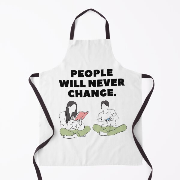 Item preview, People Will Never Change - some things never change  designed and sold by WowAllinOne.
