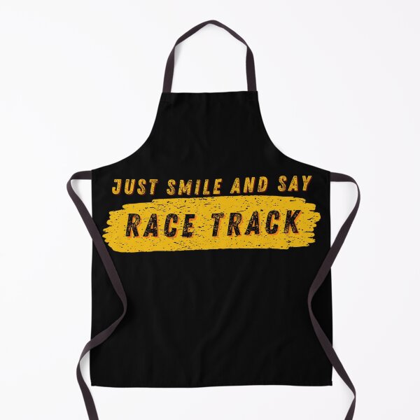Item preview, Just Smile and Say Race Track Racetrack Vibes Mood Race Day Racing Dirt Track Nascar Drag Strip Speedway designed and sold by CarantinedChaos.