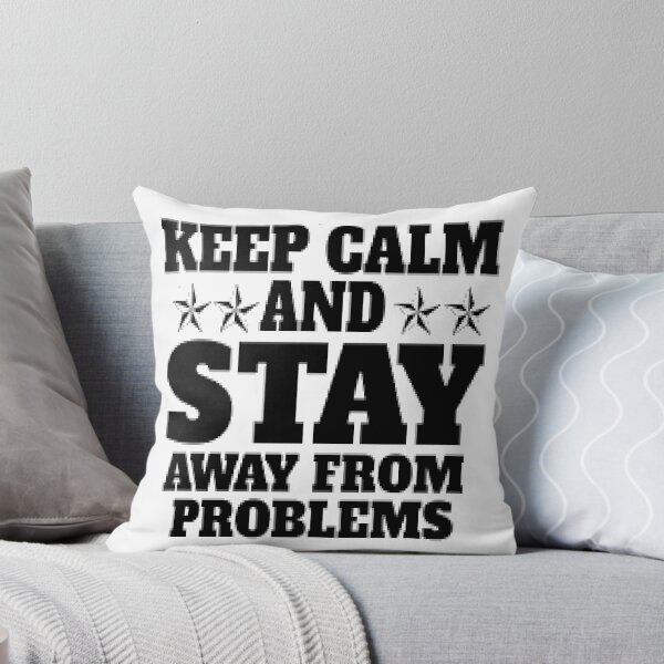 Aperçu de l'œuvre keep calm and stay away from problems créée et vendue par Karamshooop.