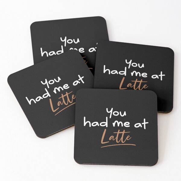 Item preview, You had me at Latte quote white font designed and sold by NerdnGeekshop.
