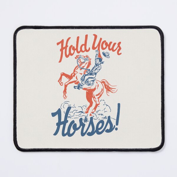 Item preview, HOLD YOUR HORSES designed and sold by eattheworldraw.