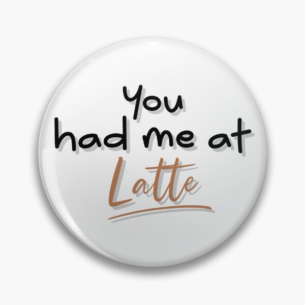 Item preview, You had me at Latte quote black font designed and sold by NerdnGeekshop.