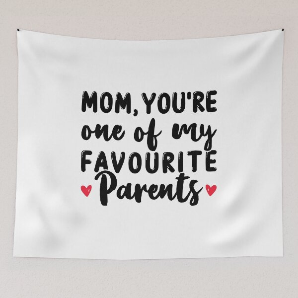 Item preview, Mom You're One Of My Favourite Parents - Funny Mothers Day Quotes designed and sold by T-shirt For You.
