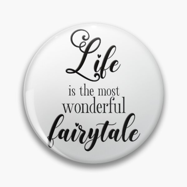 Item preview, Life is the Most Wonderful Fairytale designed and sold by SuzyTurner.