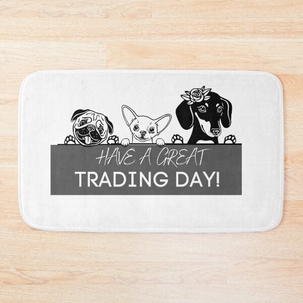 Item preview, Have a great trading day  | Dog lover trader Gift | Gift for stocks, forex, options, crypto and day traders |  Happy Dogs | Dog lover designed and sold by TradingTeesKids.