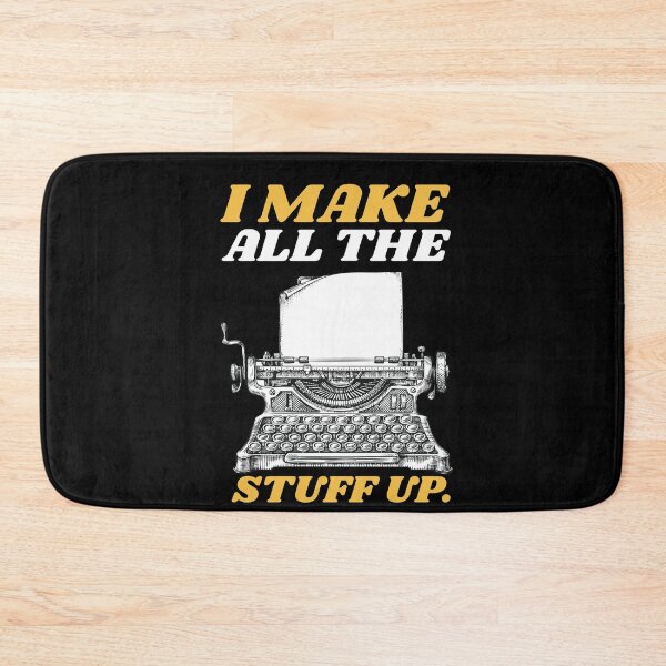 Item preview, I Make All The Stuff Up Writer designed and sold by MooonTees.