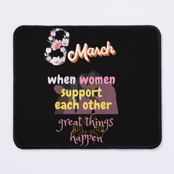 Item preview, when women support each other great things happen designed and sold by eclothium.