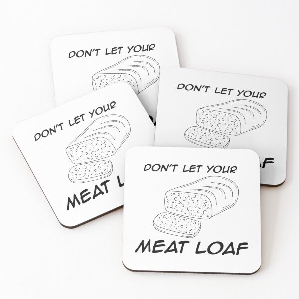 Item preview, Don_t Let Your Meat Loaf!   designed and sold by Pollywellloves.