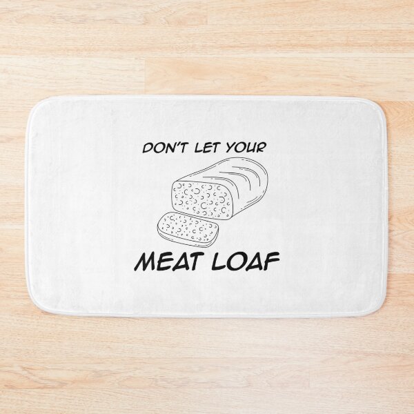 Item preview, Don_t Let Your Meat Loaf!   designed and sold by Pollywellloves.