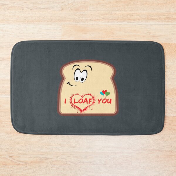 Item preview, I loaf you     designed and sold by Pollywellloves.