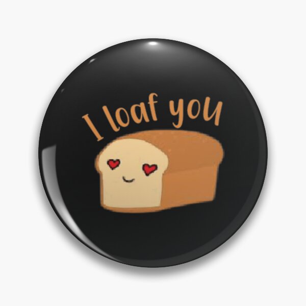 Item preview, I Loaf You - Funny    designed and sold by Pollywellloves.