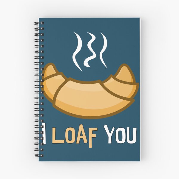 Item preview, I LOAF YOU. funny design. new.   designed and sold by Pollywellloves.