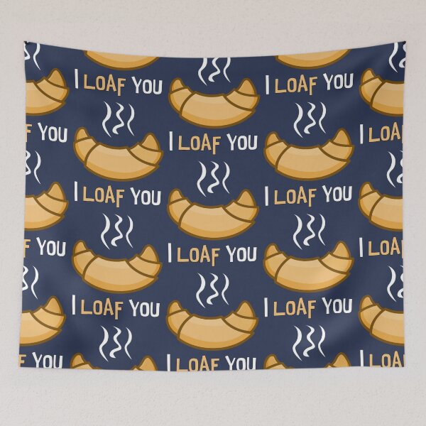Item preview, I LOAF YOU. funny design. new.   designed and sold by Pollywellloves.