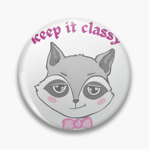 Item preview, keep it classy and a little trashy cuttest design designed and sold by selfesteeem.