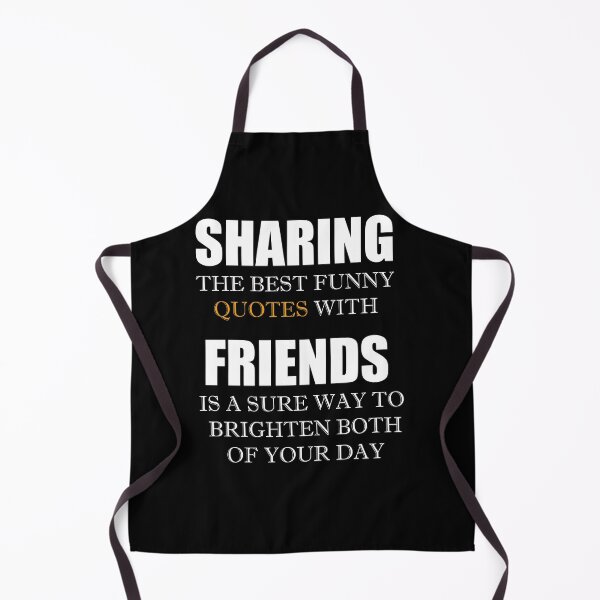 Item preview, Sharing the best funny quotes with friends is a sure way to brighten both of your days designed and sold by Red123shop.