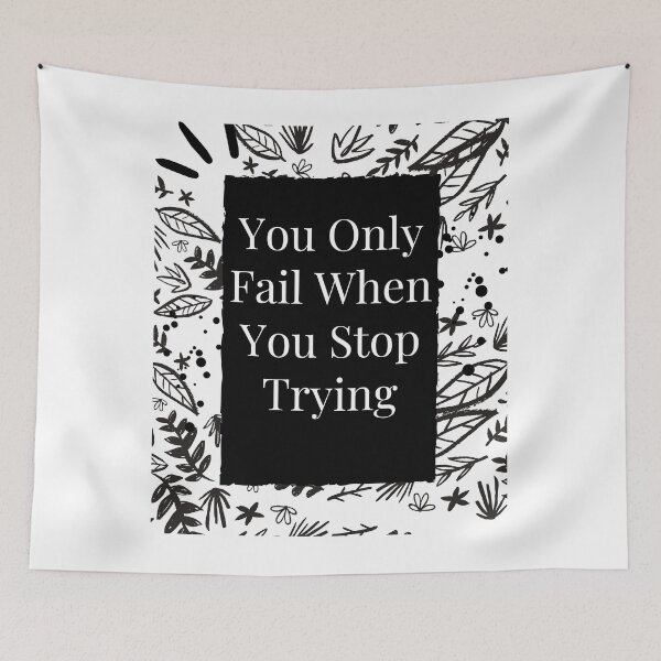 Item preview, You only Fail When You Stop Trying motivational quotes  designed and sold by Innovational.