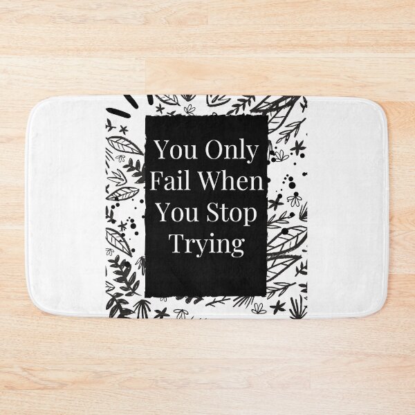 Item preview, You only Fail When You Stop Trying motivational quotes  designed and sold by Innovational.