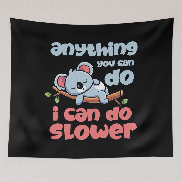Item preview, Anything you can do i can do slower designed and sold by tagmecool.