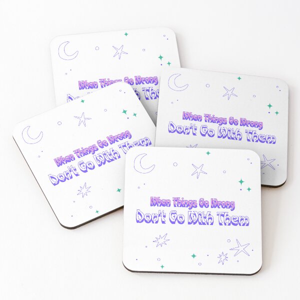 Item preview, When Things Go Wrong Don't Go With Them designed and sold by LightningCK.