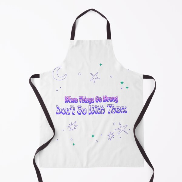 Item preview, When Things Go Wrong Don't Go With Them designed and sold by LightningCK.