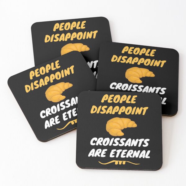 Item preview, People disappoint - Croissants are eternal designed and sold by Luxury-Outfits.