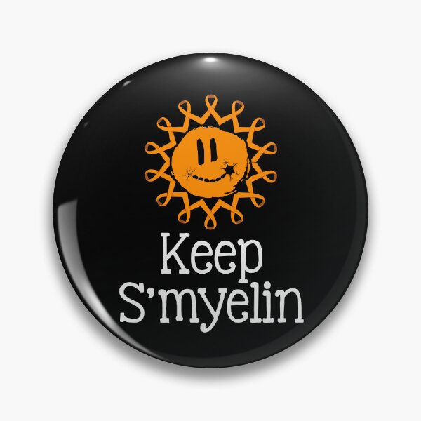 Item preview, Keep S'myelin Multiple Sclerosis Awareness MS designed and sold by Dressed For  Duty.