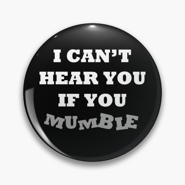 Item preview, I Can't Hear You if You Mumble - Hard of Hearing designed and sold by smailjr.