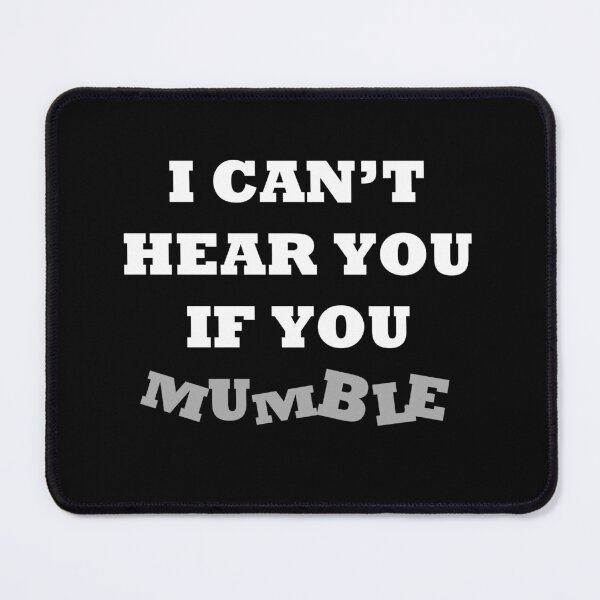 Item preview, I Can't Hear You if You Mumble - Hard of Hearing designed and sold by smailjr.