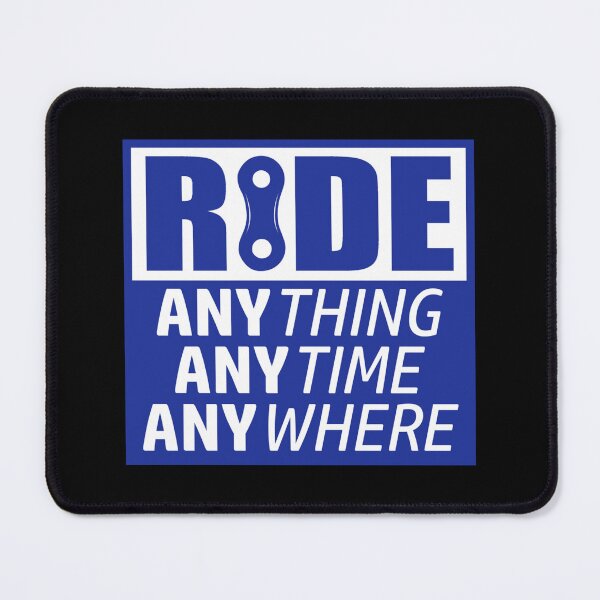 Item preview, Ride, Anything, Anytime, Anywhere Sticker designed and sold by stewaales6.