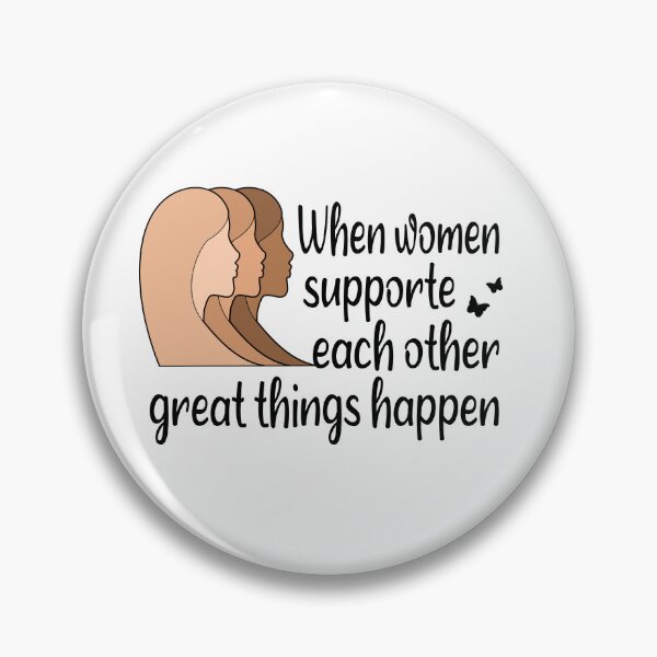 Item preview, When Women Support Each Other Great Things Happen designed and sold by SaliDesigner.
