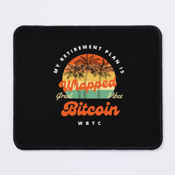 Item preview, My Retirement Plan is Wrapped Bitcoin designed and sold by jee-jee2151.
