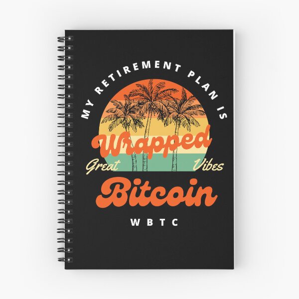 Item preview, My Retirement Plan is Wrapped Bitcoin designed and sold by jee-jee2151.