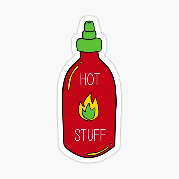 Hot People Love Hot Stuff Im Hot Sauce Sticker For Sale By Dreamchasershop Redbubble 8703