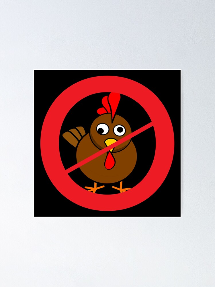 "No Chickens Allowed" Poster for Sale by janraydesigns | Redbubble