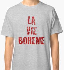 La Vie Boheme - Rent - Red Typography design Classic T-Shirt