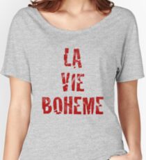 La Vie Boheme - Rent - Red Typography design Women's Relaxed Fit T-Shirt