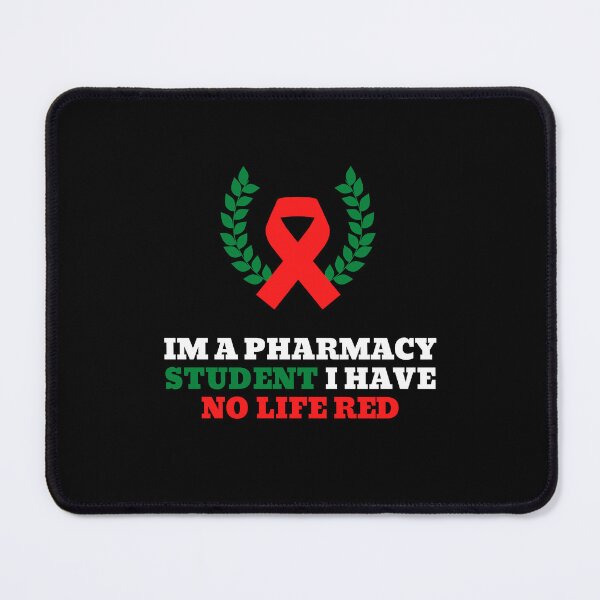 Item preview, Im A Pharmacy Student I Have No Life Red designed and sold by jee-jee2151.
