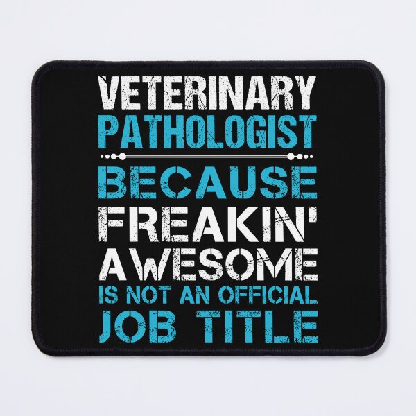 Item preview, Veterinary Pathologist T Shirt - Freaking Awesome Job Gift Item Tee designed and sold by masondilla.