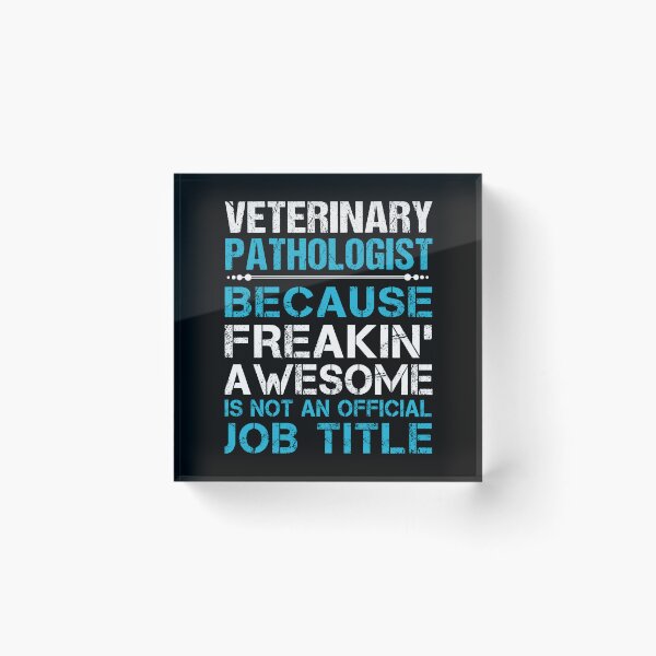 Item preview, Veterinary Pathologist T Shirt - Freaking Awesome Job Gift Item Tee designed and sold by masondilla.