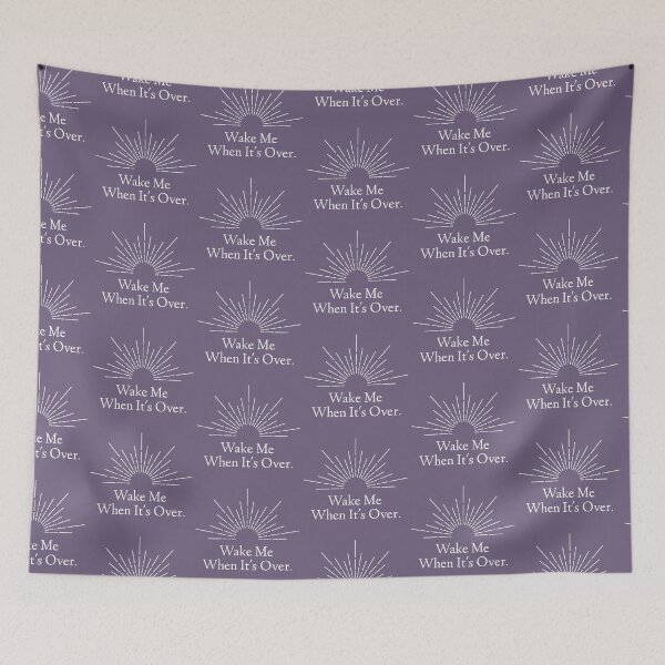 Item preview, Wake Me When It's Over designed and sold by ladytarleton.