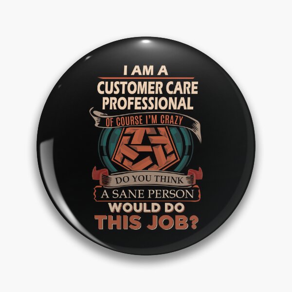 Item preview, Customer Care Professional T Shirt - Sane Person Job Gift Item Tee designed and sold by vonnie38uo.
