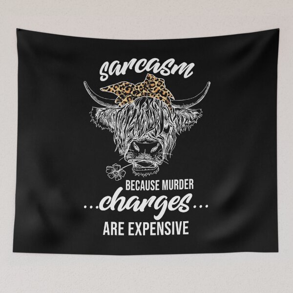 Item preview, Sarcasm Because Murder Charges Are Expensive funny cow designed and sold by ecomdesign.