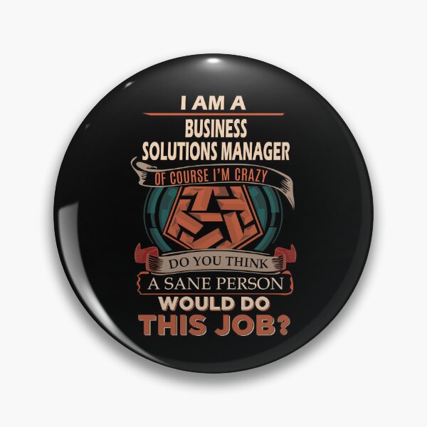Item preview, Business Solutions Manager T Shirt - Sane Person Job Gift Item Tee designed and sold by jazminprin.