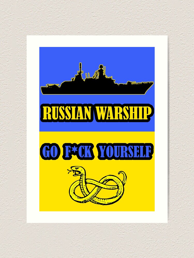 "RUSSIAN WARSHIP GO F YOURSELF" Art Print For Sale By Shiroi-Kuruma ...