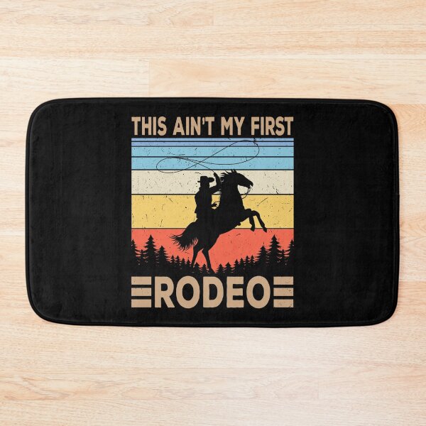 Item preview, This Ain’t My First Rodeo, funny design for rodeo designed and sold by MoSaid.