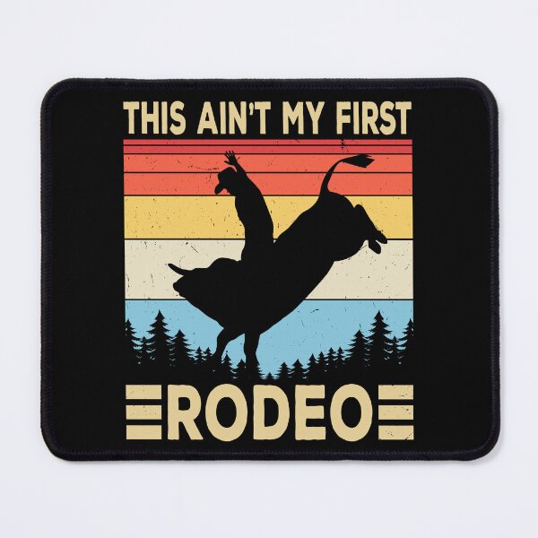 Item preview, This Ain’t My First Rodeo, cool design for rodeo designed and sold by MoSaid.