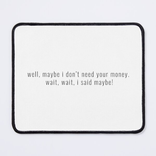 Item preview, i don't need your money designed and sold by IconicFriends.