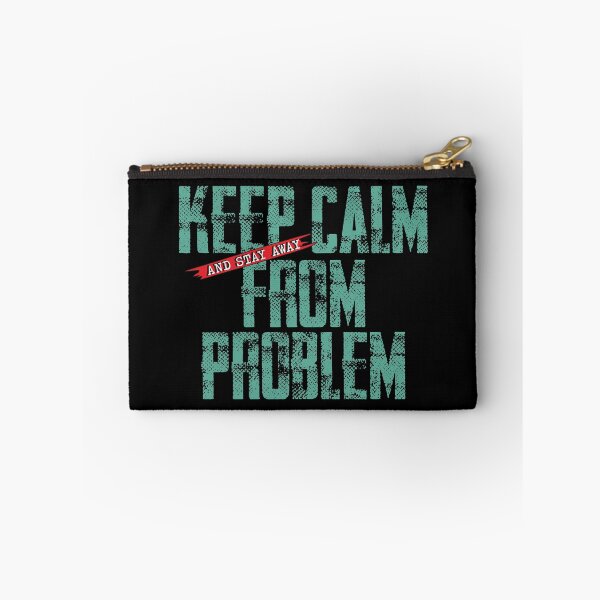 Item preview, Keep Calm And Stay Away From Problem Funny designed and sold by soebekhi.