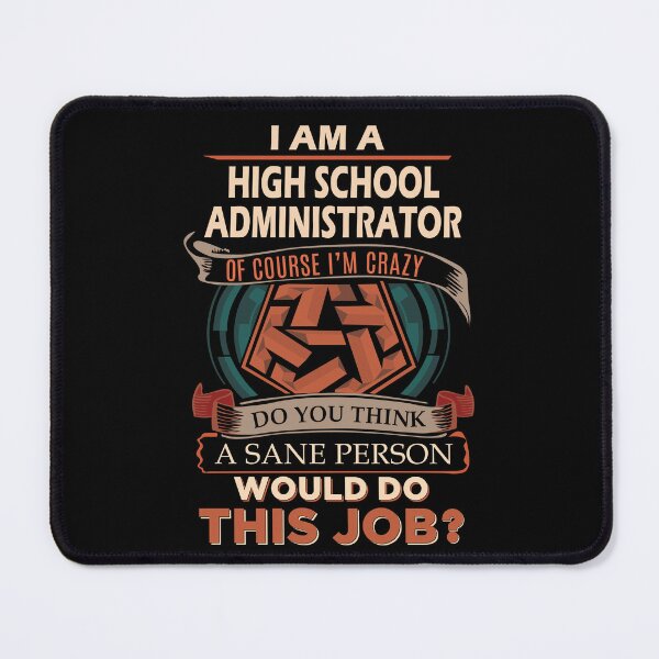 Item preview, HIGH SCHOOL ADMINISTRATOR designed and sold by ximenalivi.