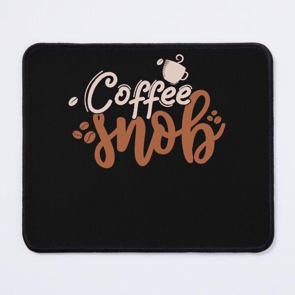 Item preview, coffee snob, coffee humor gift designed and sold by lapolonaise.